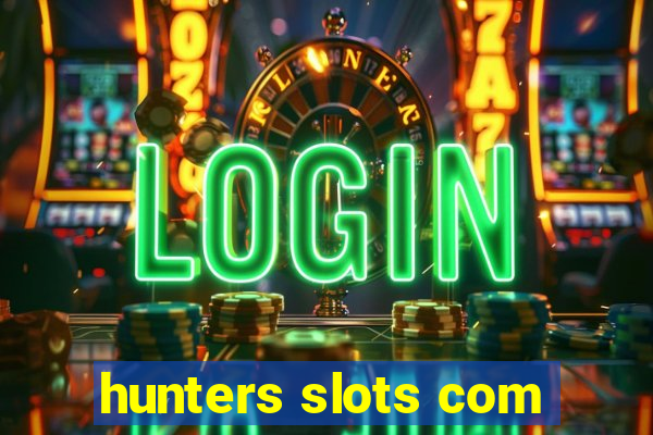 hunters slots com